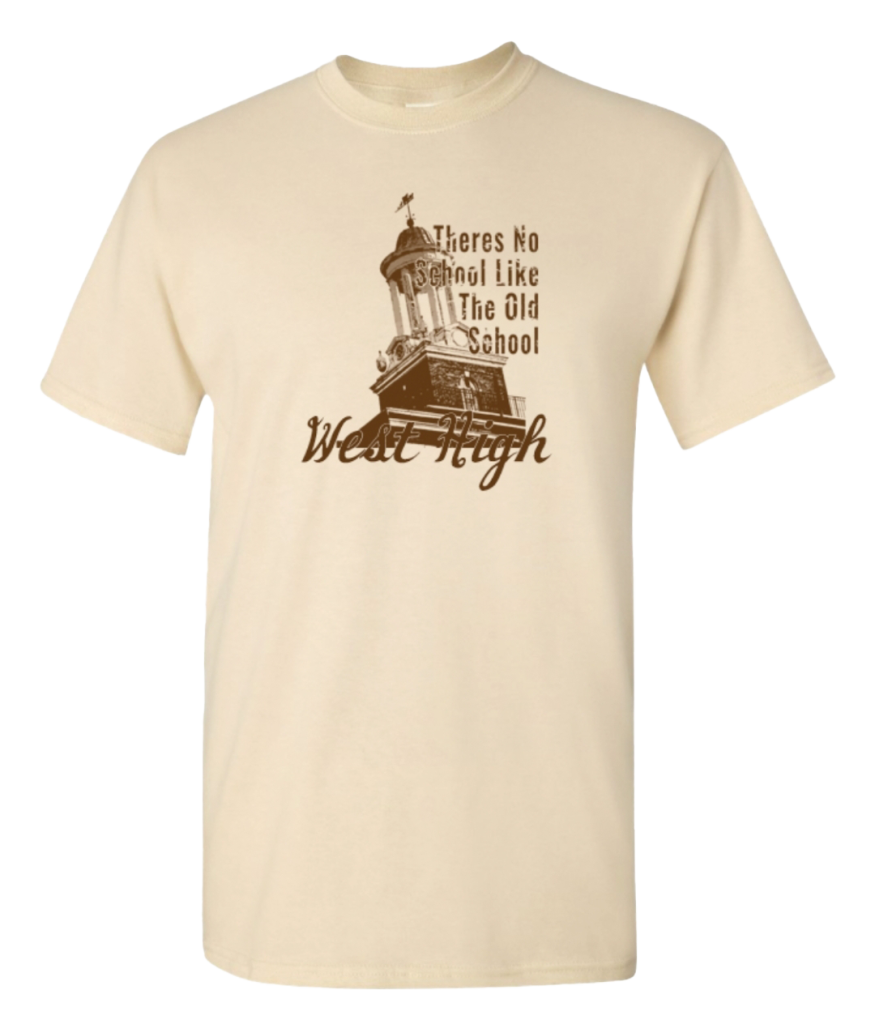 Cupola TShirts West High Alumni Association